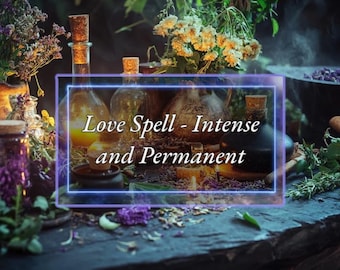 Love Spell - Intense and Permanent Love Magic
