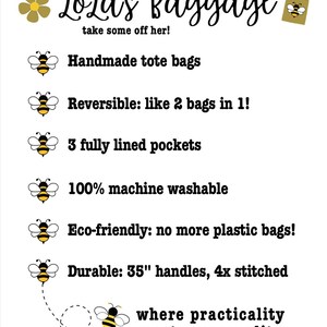 K&ouml;nnte beinhalten: Ein wei&szlig;er Hintergrund mit schwarzem Text, der "Lola's Baggage take some off her!" lautet und eine gelbe Bienenillustration zeigt. Der Text darunter listet die Eigenschaften der Tragetaschen auf, darunter "Handmade tote bags", "Reversible: like 2 bags in 1!", "3 fully lined pockets", "100% machine washable", "Eco-friendly: no more plastic bags!", "Durable: 35" handles, 4x stitched", und "where practicality meets personality".
