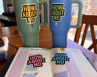 How About No Sticker – Bold Funny 3" Vinyl Sticker for Laptops, Water Bottles & Journals