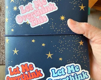 Let Me Overthink This Sticker: Fun Pink Vinyl Decal