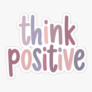Think Positive Sticker: 3-Inch Pink & Purple Vinyl Decal