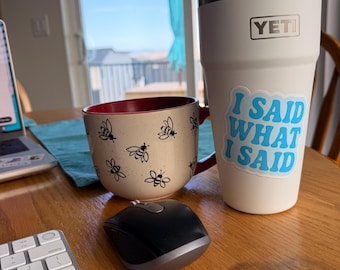 I Said What Sticker – Retro Vinyl Quote Decal