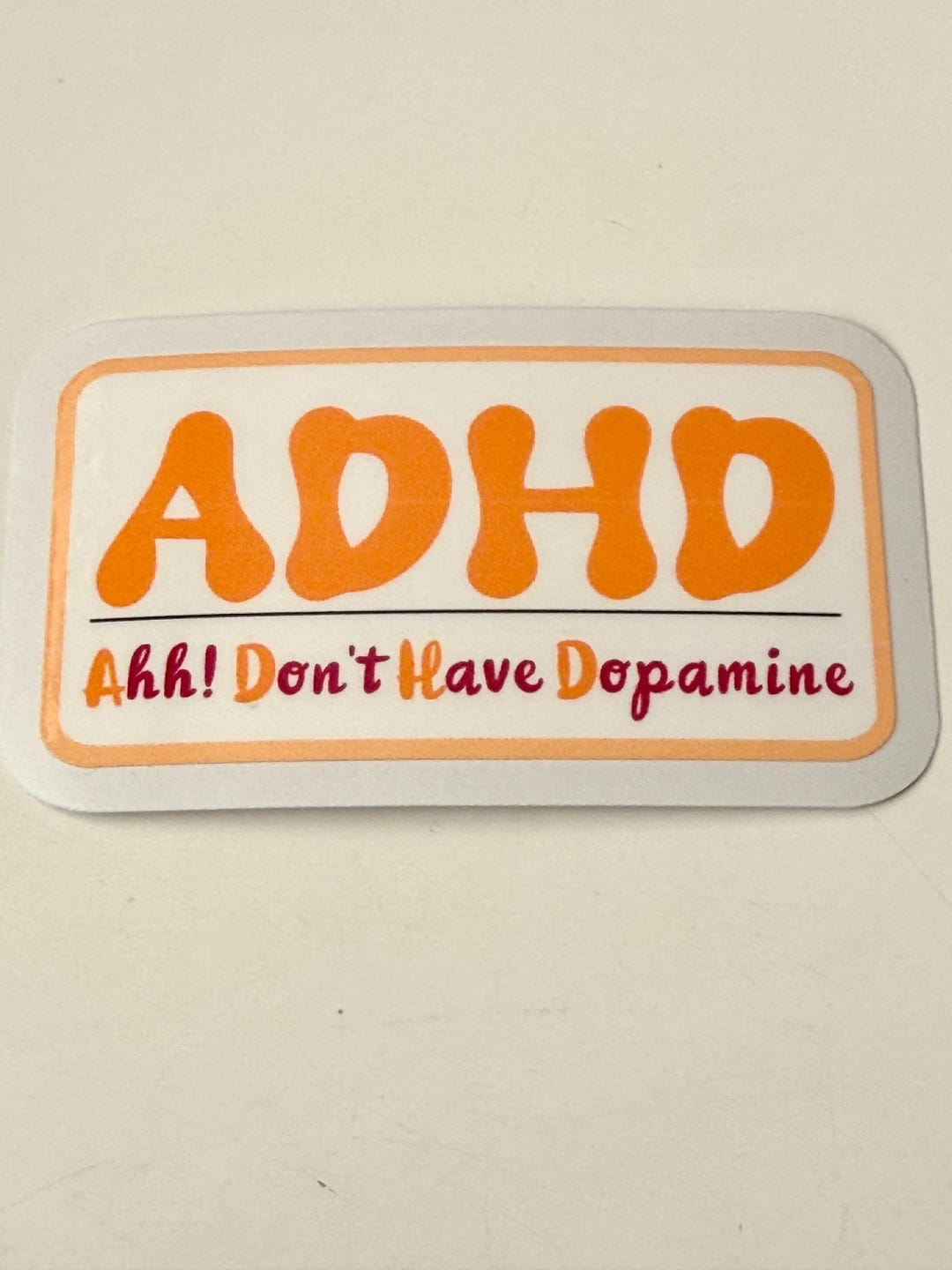 ADHD Sticker – “ADHD: Ahh! Don’t Have Dopamine” | Funny Neurodivergent ...