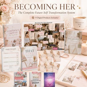 May include: A collection of digital products titled Becoming Her, including a Confidence Growth System book, a Goal Breakdown Planner, a Habit Tracker, a That Girl daily prompts book, 1000 Positive Affirmations for Women, and a Vision Board Planner.