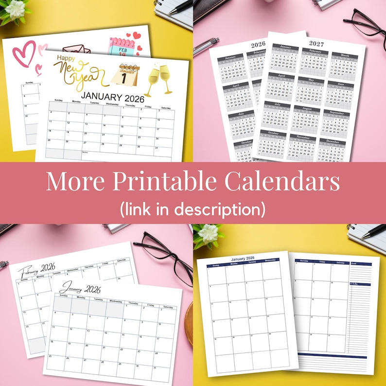May include: A collection of printable calendars for 2026 and 2027, featuring monthly layouts. The calendars are displayed on a pink and yellow background, with decorative elements like hearts and champagne glasses. Text reads "Happy New Year" and "More Printable Calendars".