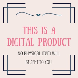 May include: A digital product announcement on a light pink background. The text "THIS IS A DIGITAL PRODUCT" is in pink, with the additional text "NO PHYSICAL ITEM WILL BE SENT TO YOU" in black. The design includes teal corner and top border elements.