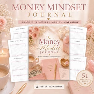 May include: A pink "Money Mindset Journal" with the text "Financial Planner + Wealth Workbook". The image includes a pink journal, a gold pen, and several printable pages. The journal is surrounded by flowers, a cup of coffee, and candles.