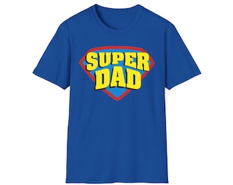 Super Dad T-Shirt, Father's Day Gift, Dad Humor Tee, Christmas Present