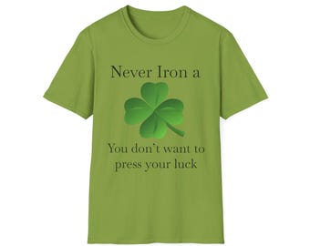 Funny St. Patrick's Day T-Shirt: Irish Humor, Luck Shirt