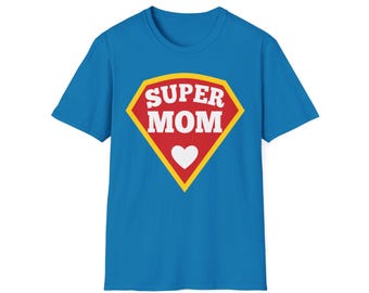 Super Mom T-Shirt, Unisex Softstyle Tee, Mother's Day Gift, Christmas Gift