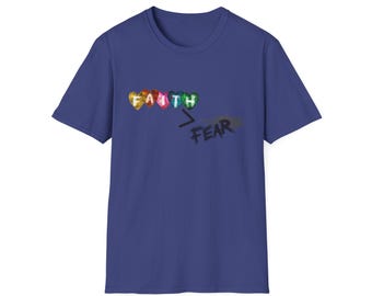 Faith Over Fear T-Shirt: Inspirational Unisex Tee, Casual Wear, Motivational