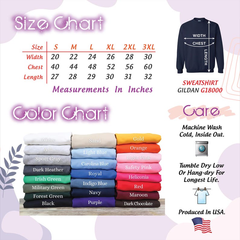 May include: A Gildan G18000 sweatshirt size and color chart featuring a table with measurements in inches for sizes S through 3XL. It includes a visual guide for width, chest, and length, a list of available fabric colors, and care instructions.