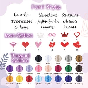 May include: A customization chart featuring Font Style options including Dourcha, Sweetheart, Routerline, Typewriter, Justine Garden, Aristote, Bulgary, Claudia, and Dupree. Icon Option section displays ten numbered symbols, and Thread Colors shows twenty-four circular color swatches with labels.