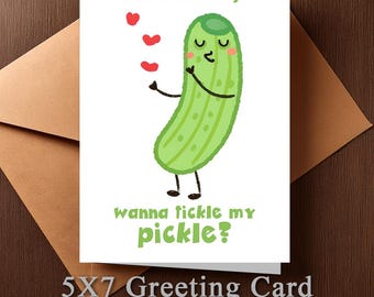 Wanna tickle my pickle??