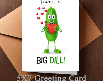 You're a BIG DILL!