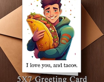 I love you, and tacos!
