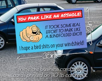 You Park Like An A____________LE Cards