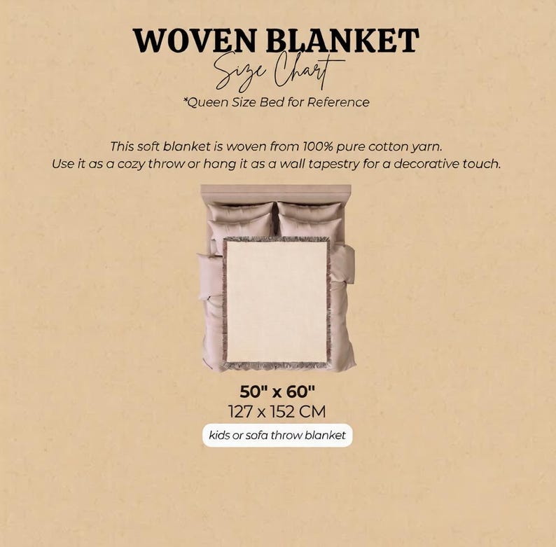 May include: A woven blanket, 50" x 60", displayed on a bed. The blanket is cream-colored with a fringed edge. Text on the image reads "WOVEN BLANKET Size Chart" and "kids or sofa throw blanket."