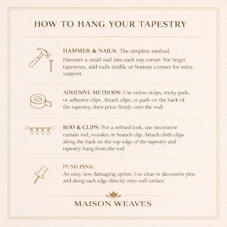 May include: A beige infographic titled "How to Hang Your Tapestry" with four methods: Hammer & Nails, Adhesive Methods, Rod & Clips, and Push Pins. The Maison Weaves logo is at the bottom.