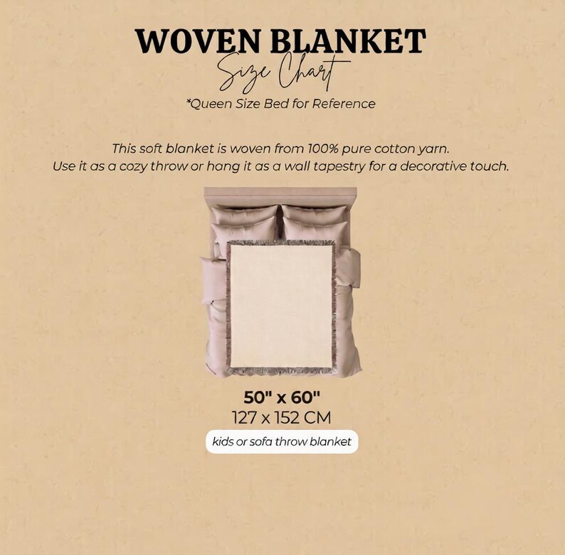 May include: A woven blanket, 50" x 60", displayed on a bed. The blanket is cream-colored with a fringed edge. Text on the image reads "WOVEN BLANKET Size Chart" and "kids or sofa throw blanket."