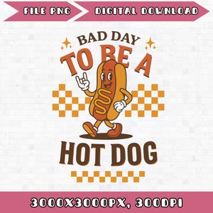 Comfort Colors Bad Day to be a Hot Dog PNG Funny Food Meme T-Shirt Retro Summer Graphic Tee Foodie Gift Vintage Cartoon Mascot Design