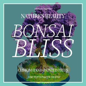 May include: A bonsai tree with purple foliage and a brown trunk is displayed in a decorative pot. The image includes the text "Nature's Beauty," "Bonsai Bliss," and "Custom Hand-Painted Trees."