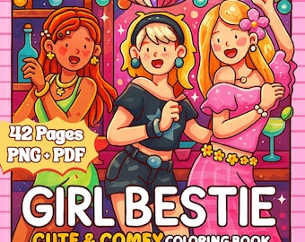 Girl Bestie Coloring Book, 42 Printable Pages for Kids Adults, Digital Download PDF PNG, Cute & Cozy Coloring Pages, Relax Digital Coloring