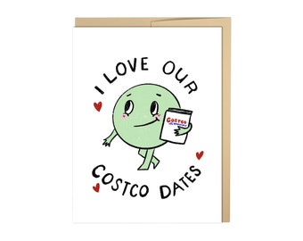 I Love Our Costco Dates, Love Card, Valentines Day Card, Costco Love, Costco Date, Funny, Silly, Cute, Kawaii