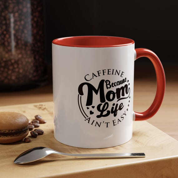 Caffeine Mom Life Mug, Gift for Moms, Coffee Lover's Cup, Funny Mother's Day Present, Black Accent Coffee Mug