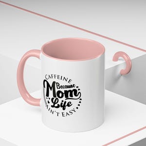 Caffeine Mom Life Mug, Gift for Moms, Coffee Lover's Cup, Funny Mother's Day Present, Black Accent Coffee Mug image 8