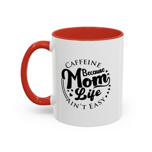 Caffeine Mom Life Mug, Gift for Moms, Coffee Lover's Cup, Funny Mother's Day Present, Black Accent Coffee Mug image 2