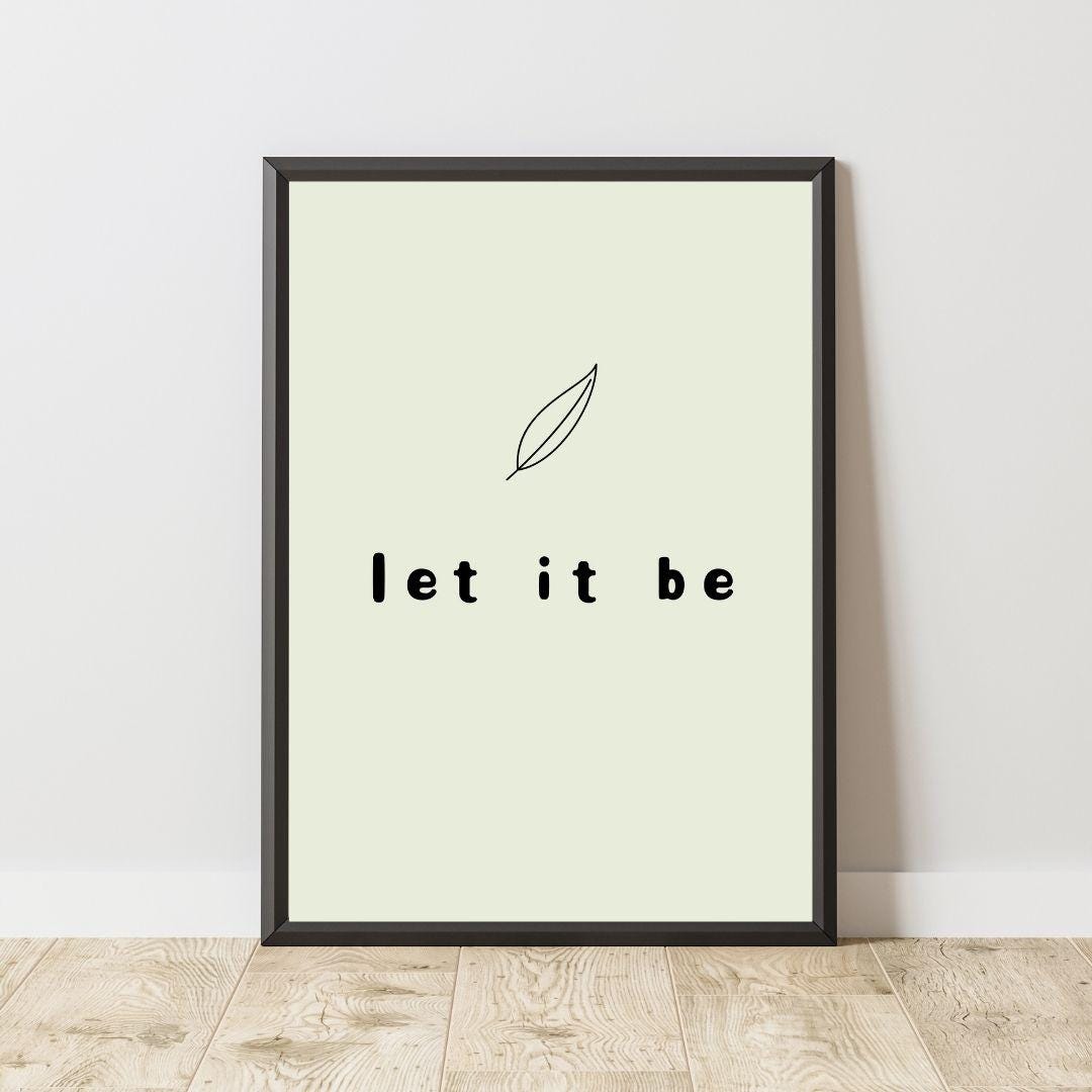 Minimalist Printable Poster | Let It Be Quote | Zen Mindful Wall Art ...