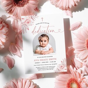 May include: A dedication announcement card with a photo of a baby girl, surrounded by pink flowers. The card includes the text "Please join us for the dedication" and the baby's name, Ava Grace Smith, with the date and time.