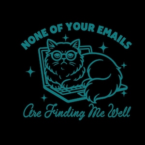 None Of Your Emails Are Finding Me Well, Trendy Retro Funny Sarcastic Office Humor Grumpy Cat SVG PNG Design for Graphic Tees Shirt