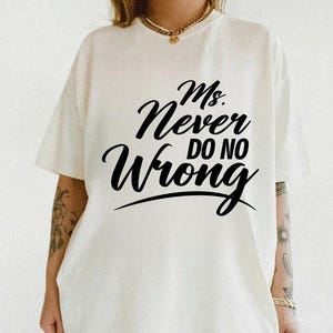 Ms Never Do No Wrong Wallen Shirt,  Wallen Concert Tee, Wallen Tshirt, I&#39;m the Problem, Country Music Lyrics, Western Fan Gift Shirt