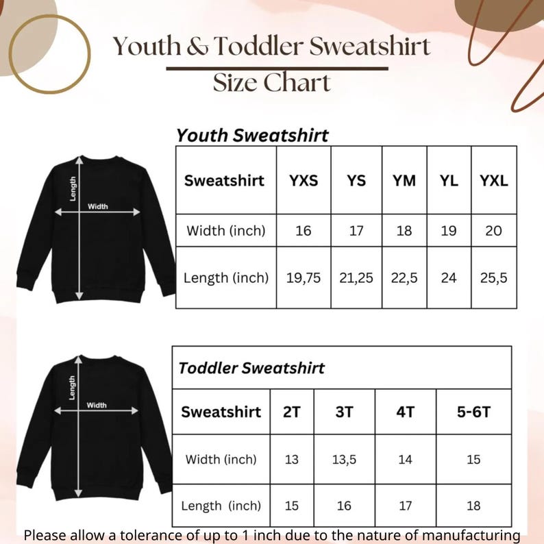 May include: A size chart for youth and toddler sweatshirts. The chart shows the width and length measurements in inches for various sizes, including YXS, YS, YM, YL, YXL, 2T, 3T, 4T, and 5-6T. The text also mentions a tolerance of up to 1 inch.