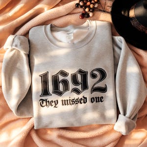 1692 They Missed One Sweatshirt, Salem Witch Trials