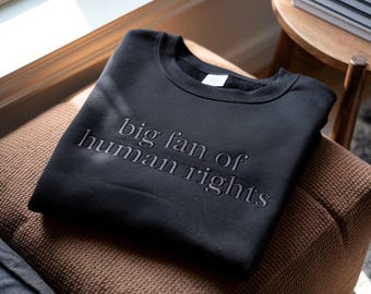 Embroidered Human Rights Sweatshirt, Radical Decency, Empathy