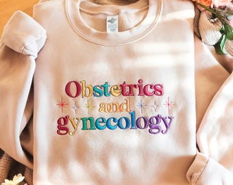OBGYN Embroidered Sweatshirt, Obstetrics and Gynecology, Nurse Gift