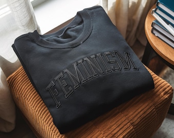 Embroidered Feminism Sweatshirt: Gothic Feminist Empowerment Gift