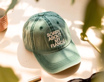 Sorry about my fiancé hat, Wife Vintage Washed Baseball Hat