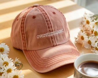 Embroidered Overstimulated Washed Hat: Overstimulated Cap, Mom Gift