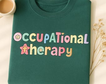 Occupational Therapy Embroidered Sweatshirt, Therapist Gift
