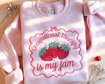 Embroidered Occupational Therapy Sweatshirt, OT Shirt, Special Education Gift