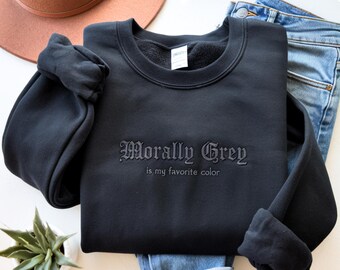 Morally Grey Embroidered Crewneck, Dark Romance Booktok Sweatshirt