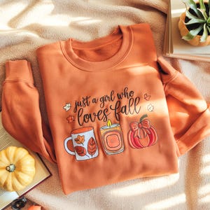 Embroidered Fall Sweatshirt, Just A Girl Who Loves Fall, Thanksgiving Gift