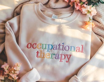Embroidered Occupational Therapy Sweatshirt, Therapist Gift