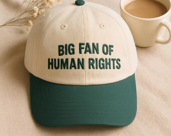 Big Fan Of Human Rights Hat, Activist Embroidered Cap