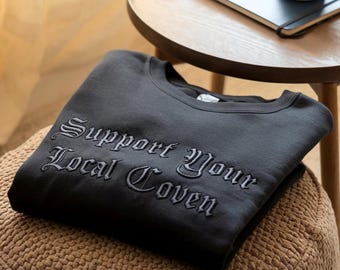 Embroidered Witchy Sweatshirt - Support Your Local Coven, Halloween