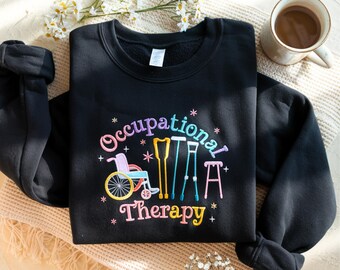 Occupational Therapy Embroidered Sweatshirt, OT Assistant Shirt